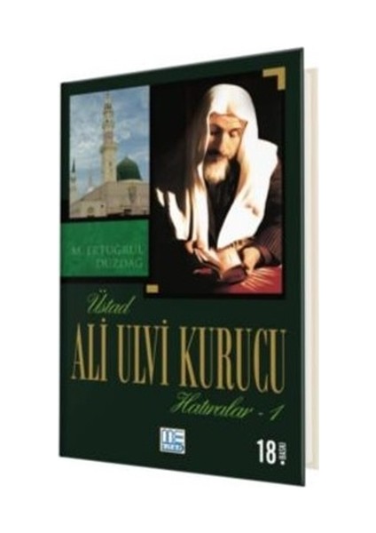 Üstad Ali Ulvi Kurucu Hatıralar 1