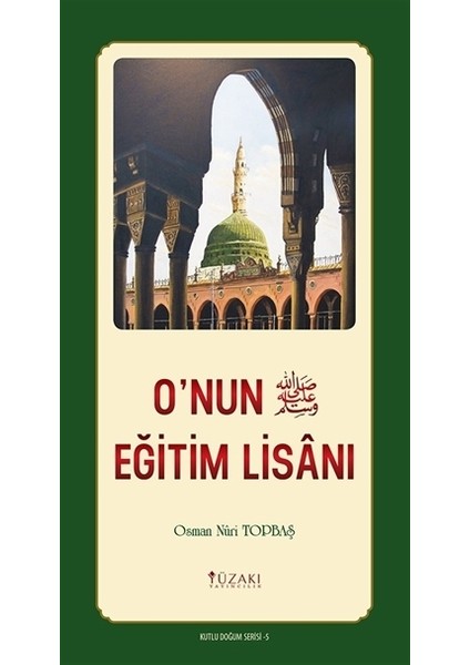 O'nun Eğitim Lisanı - Kutlu Doğum Serisi 5