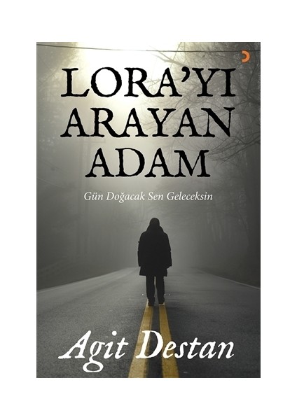 Lora’yı Arayan Adam