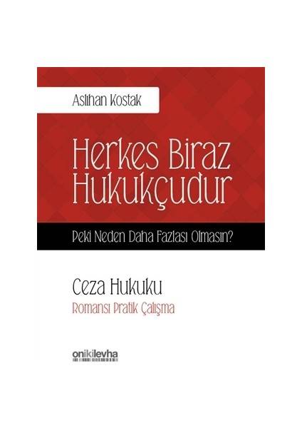 Ceza Hukuku - Herkes Biraz Hukukçudur