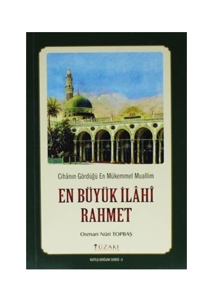En Büyük İlahi Rahmet - Kutlu Doğum Serisi 3