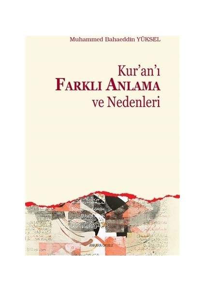 Kur’an’ı Farklı Anlama ve Nedenleri