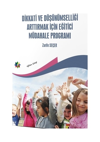Dikkati ve Düşünümselliği Arttırmak İçin Eğitici Müdahale Programı