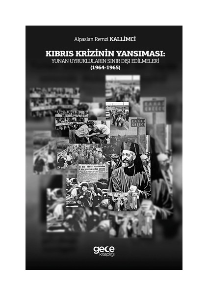 Kıbrıs Krizinin Yansıması: Yunan Uyrukluların Sınır Dışı Edilmeleri (1964-1965)