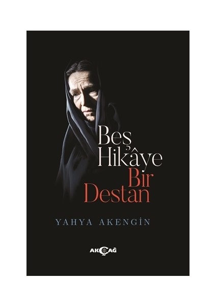 Beş Hikaye Bir Destan