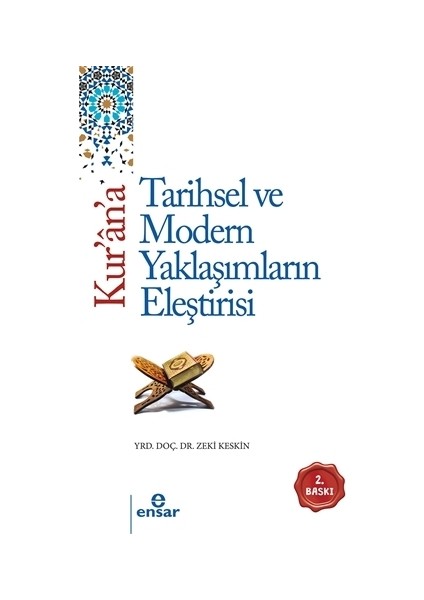 Kur'an'a Tarihsel ve Modern Yaklaşımların Eleştirisi