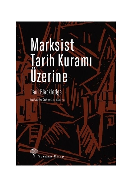 Marksist Tarih Kuramı Üzerine