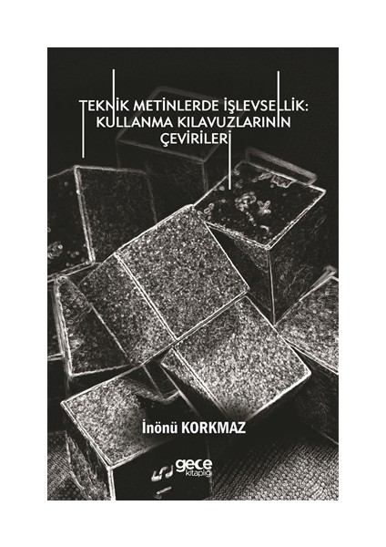 Teknik Metinlerde İşlevsellik: Kullanma Kılavuzlarının Çevirileri