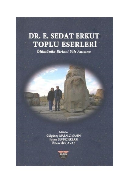 Dr. E. Sedat Erkut Toplu Eserleri: Ölümünün Birinci Yıl Anısına