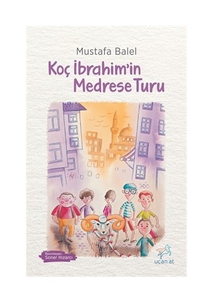 Koç İbrahim’in Medrese Turu