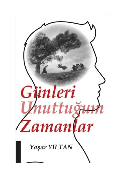 Günleri Unuttuğum Zamanlar