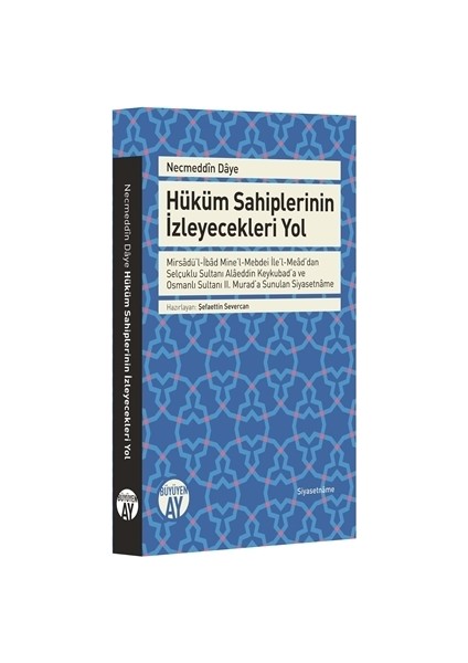 Necmeddin Daye: Hüküm Sahiplerinin İzleyecekleri Yol