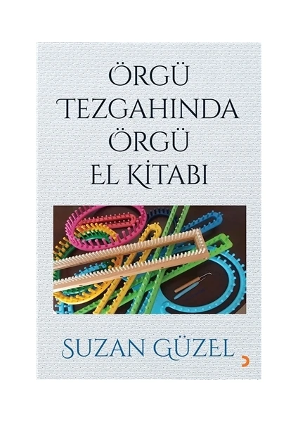 Örgü Tezgahında Örgü El Kitabı