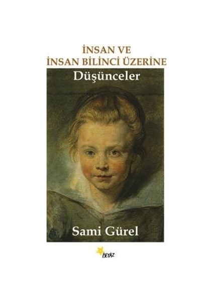 İnsan ve İnsan Bilinci Üzerine Düşünceler