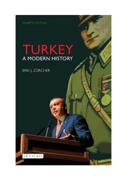 I. B. Tauris Turkey: A Modern History