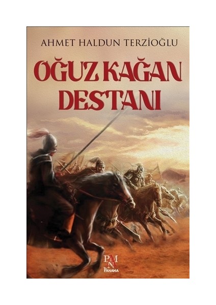 Oğuz Kağan Destanı - Ahmet Haldun Terzioğlu