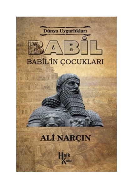 Dünya Uygarlıkları: Babil - Babil'in Çocukları
