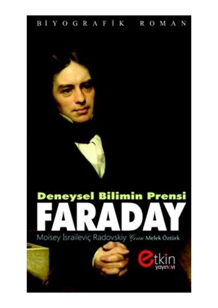 Deneysel Bilimin Prensi - Faraday
