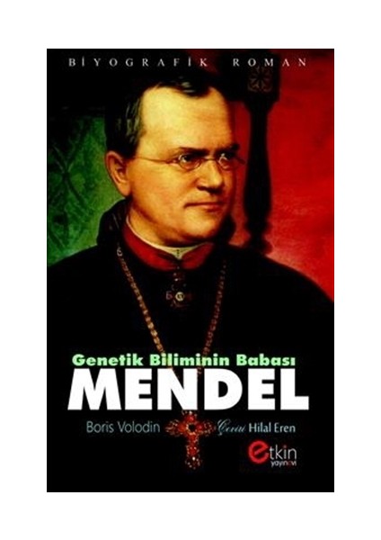 Genetik Bilimin Babası - Mendel