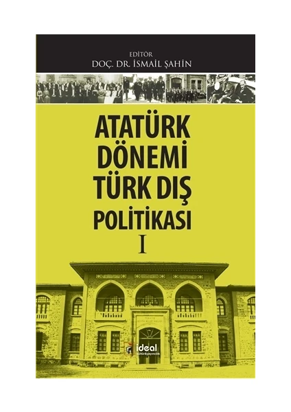 Atatürk Dönemi Türk Dış Politikası 1