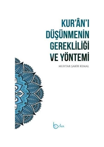 Kur'an'ı Düşünmenin Gerekliliği ve Yöntemi