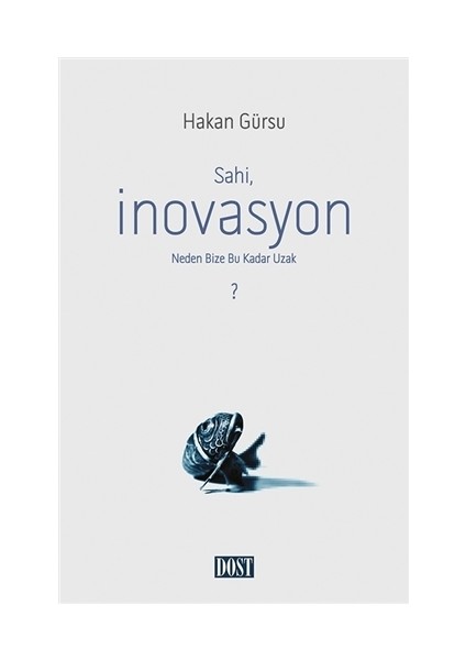 Sahi, İnovasyon Neden Bize Bu Kadar Uzak?