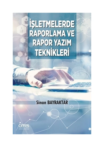 İşletmelerde Raporlama Ve Rapor Yazım Teknikleri