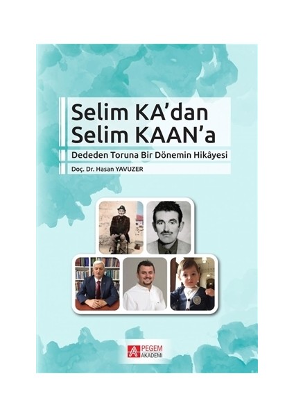 Selim Ka’dan Selim Kaan’a