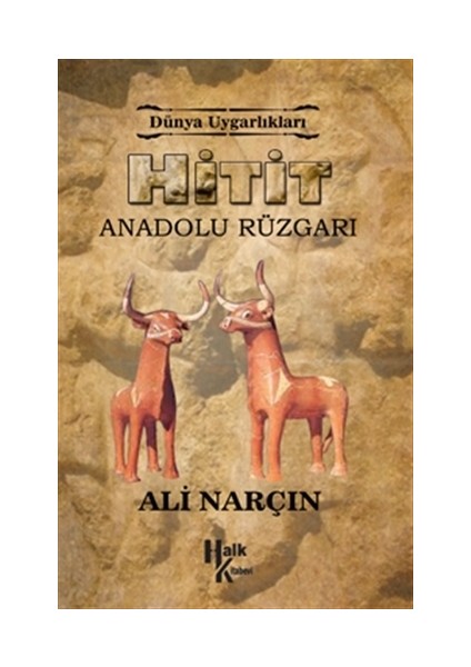 Hitit: Anadolu Rüzgarı - Dünya Uygarlıkları