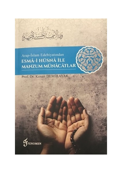 Arap-İslam Edebiyatından Esma-i Hüsna İle Manzum Münacatlar