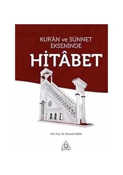 Kur'an ve Sünnet Ekseninde Hitabet