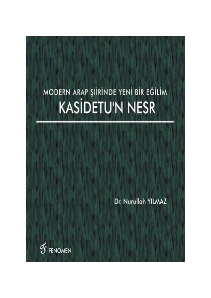 Modern Arap Şiirinde Yeni Bir Eğilim Kasidetu'n Nesr