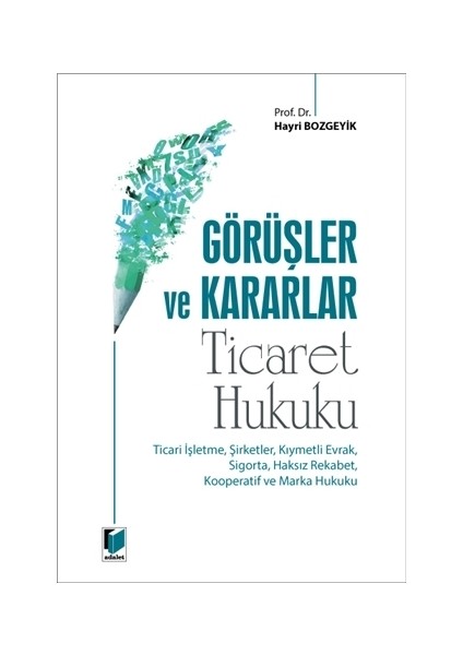 Görüşler ve Kararlar - Ticaret Hukuku