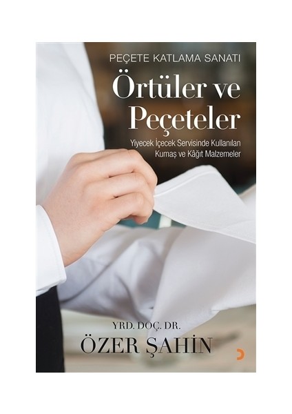 Peçete Katlama Sanatı: Örtüler ve Peçeteler