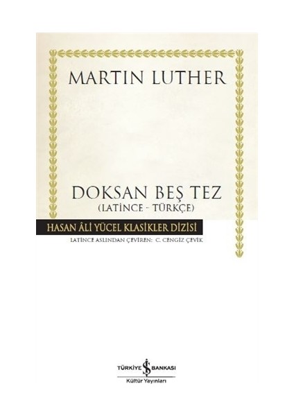 Doksan Beş Tez: Hasan Ali Yücel Klasikleri - Martin Luther