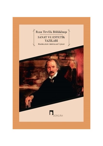 Sanat ve Estetik Yazıları - Rıza Tevfik Bölükbaşı