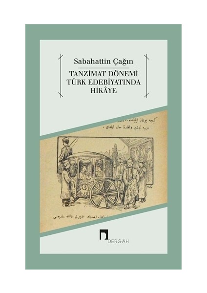 Tanzimat Dönemi Türk Edebiyatında Hikaye - Sabahattin Çağın