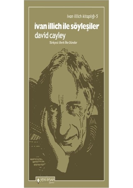 İvan İllich İle Söyleşiler - İvan İllich Kitaplığı 5