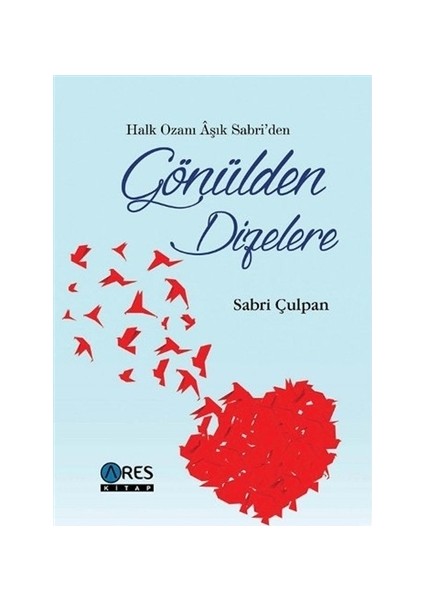 Halk Ozanı Aşık Sabri'den Gönülden Dizelere