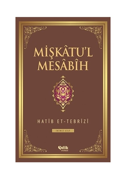 Mişkatu'l Mesabih 2. Cilt