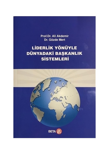 Liderlik Yönüyle Dünyadaki Başkanlık Sistemi