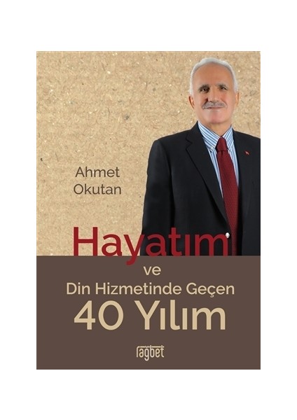Hayatım ve Din Hizmetinde Geçen 40 Yılım
