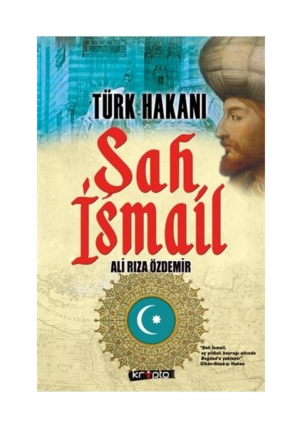 Türk Hakanı - Şah İsmail