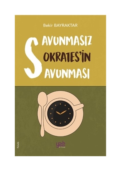 Savunmasız Sokrates’in Savunması