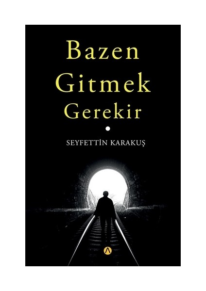 Bazen Gitmek Gerekir