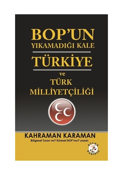 BOP’un Yıkamadığı Kale Türkiye ve Türk Milliyetçiliği