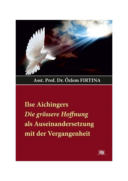 Ilse Aichingers Die Grössere Hoffnung Als Auseinandersetzung Mit Der Vergangenheit