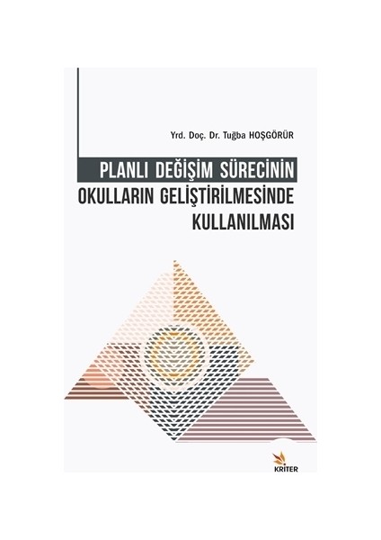 Planlı Değişim Sürecinin Okulların Geliştirilmesinde Kullanılması