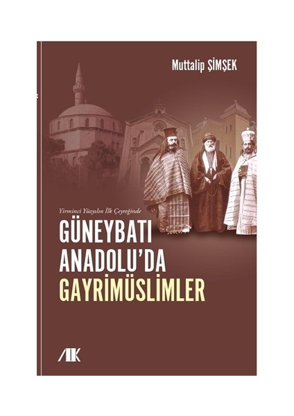 Yirminci Yüzyılın İlk Çeyreğinde Güneybatı Anadolu’da Gayrimüslimler