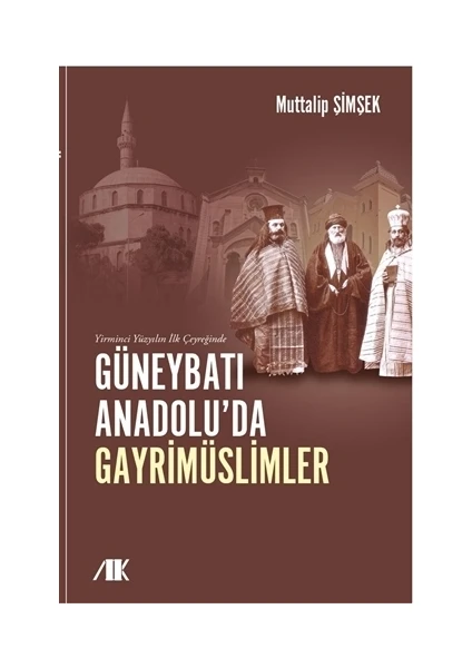 Akademik Kitaplar Yirminci Yüzyılın İlk Çeyreğinde Güneybatı Anadolu’da Gayrimüslimler